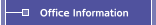Office Information